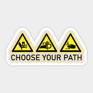 Choose Your Path Sticker